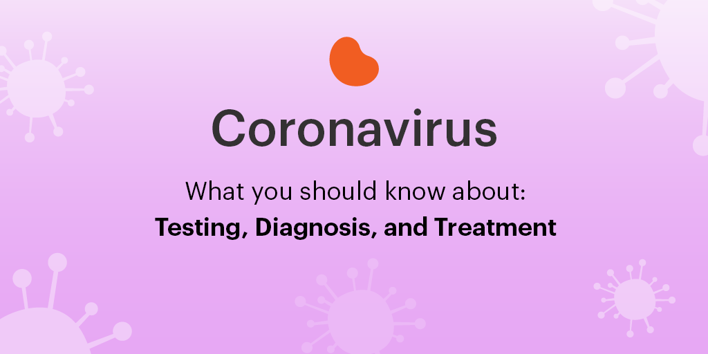 Coronavirus Diagnosis: What Should I Expect?